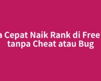 Cara Cepat Naik Rank di Free Fire tanpa Cheat atau Bug