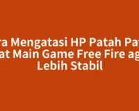 Cara Mengatasi HP Patah Patah saat Main Game Free Fire agar Lebih Stabil