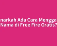 Benarkah Ada Cara Mengganti Nama di Free Fire Gratis?