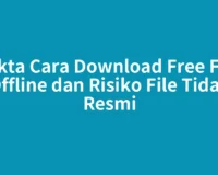 Fakta Cara Download Free Fire Offline dan Risiko File Tidak Resmi