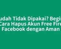 Sudah Tidak Dipakai? Begini Cara Hapus Akun Free Fire Facebook dengan Aman
