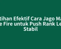 Latihan Efektif Cara Jago Main Free Fire untuk Push Rank Lebih Stabil