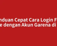 Panduan Cepat Cara Login Free Fire dengan Akun Garena di HP