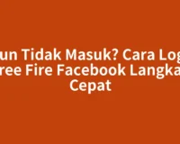 Akun Tidak Masuk? Cara Login Free Fire Facebook Langkah Cepat