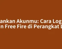 Amankan Akunmu: Cara Logout Akun Free Fire di Perangkat Lain