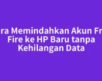 Cara Memindahkan Akun Free Fire ke HP Baru tanpa Kehilangan Data