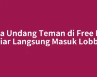 Cara Undang Teman di Free Fire Biar Langsung Masuk Lobby