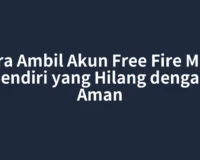 Cara Ambil Akun Free Fire Milik Sendiri yang Hilang dengan Aman