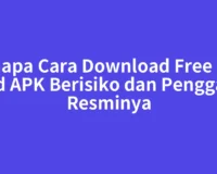 Kenapa Cara Download Free Fire Mod APK Berisiko dan Pengganti Resminya