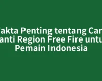 Fakta Penting tentang Cara Ganti Region Free Fire untuk Pemain Indonesia
